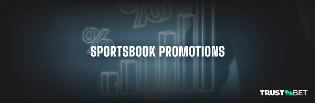 Latest Sportsbook promotions