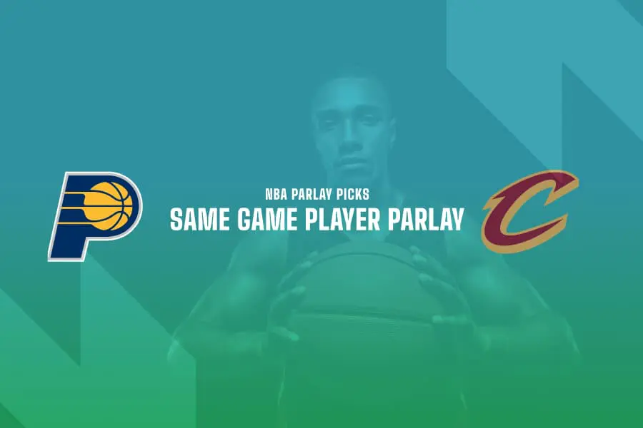IND Pacers @ CLE Cavaliers NBA Same Game Player Parlay