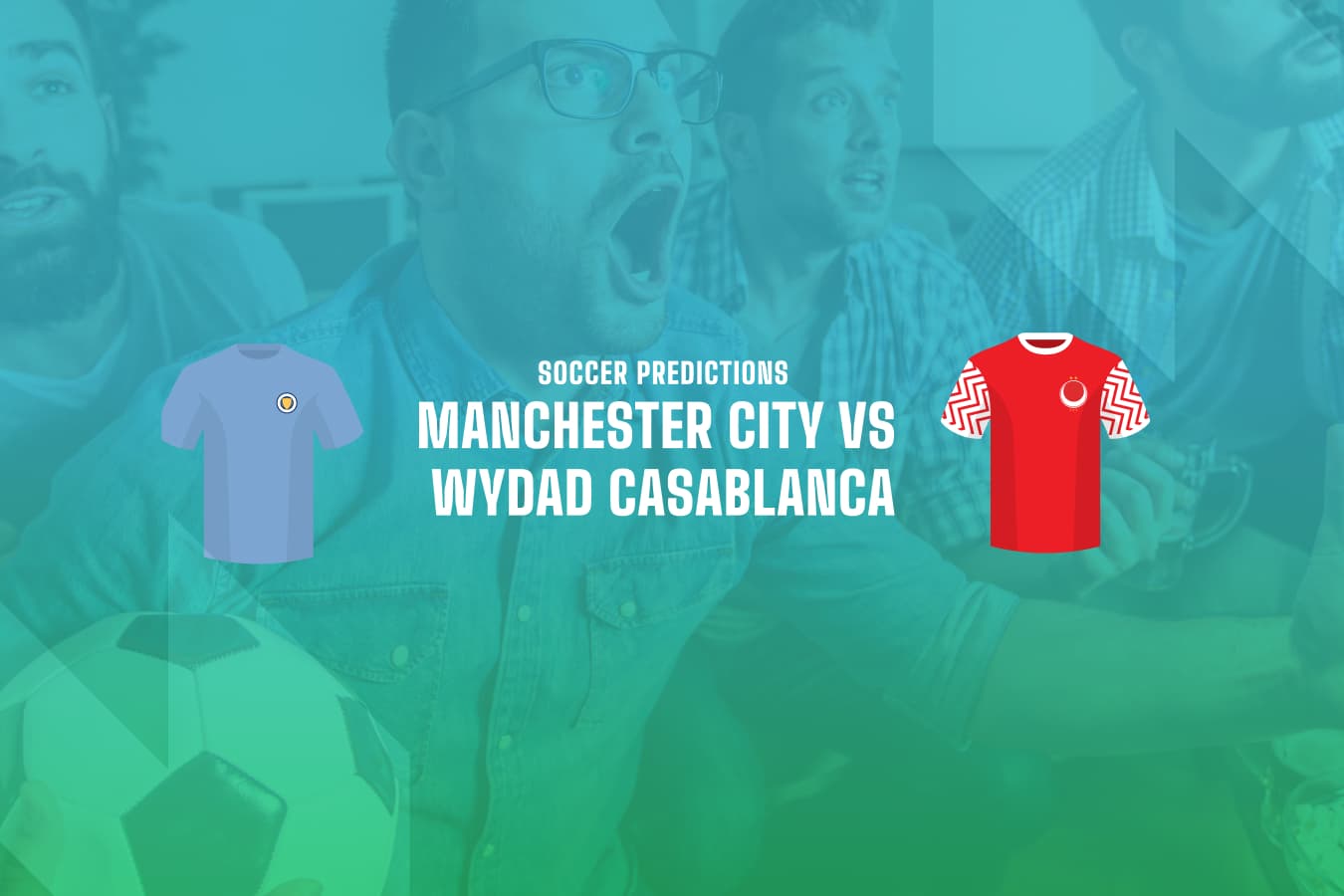Man City vs Wydad betting predictions