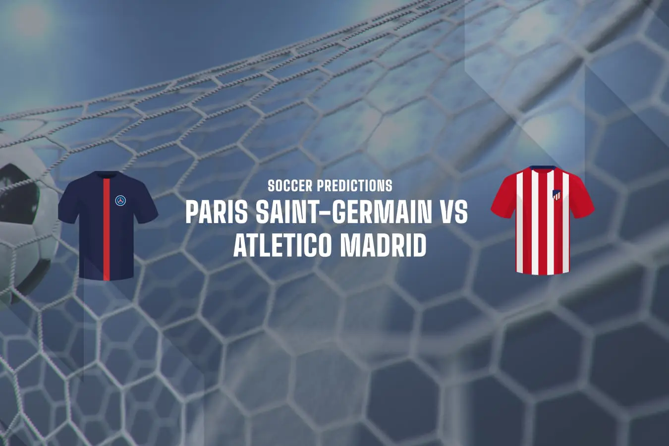 PSG vs Atletico Madrid betting predictions
