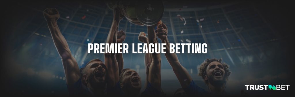 Premier League England betting