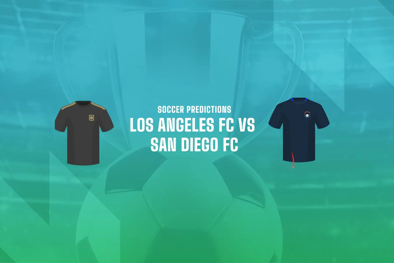Los Angeles FC vs San Diego FC betting tips