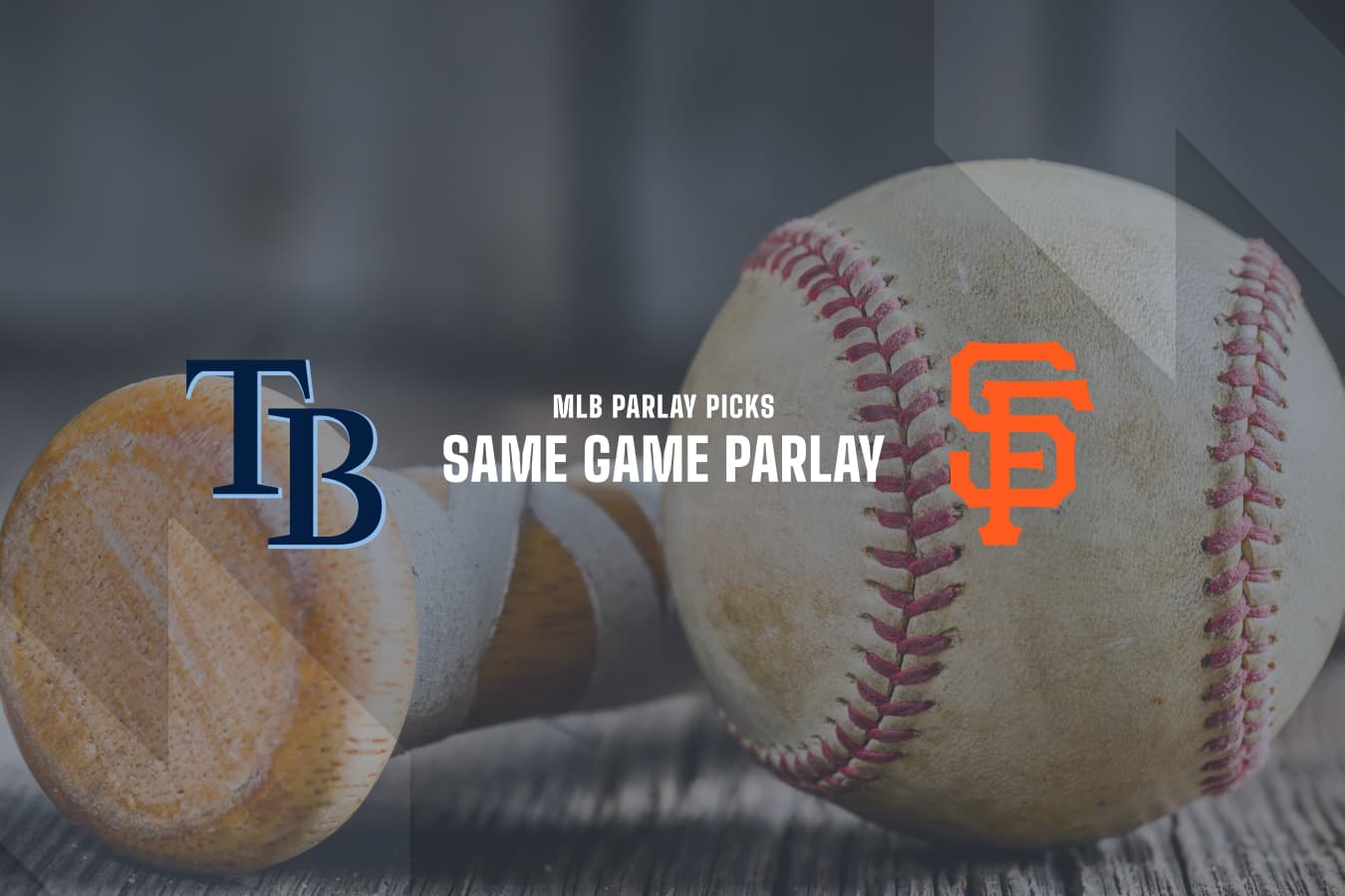 TB Rays @ SF Giants MLB Same Game Player Parlay