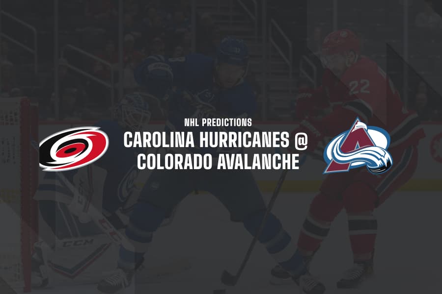 CAR Hurricanes @ COL Avalanche NHL betting tips