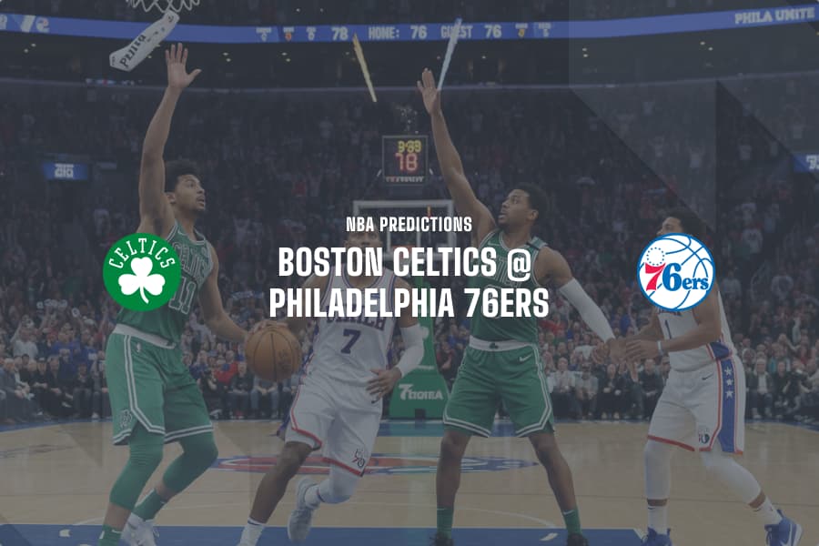 BOS Celtics @ PHI 76ers NBA betting tips