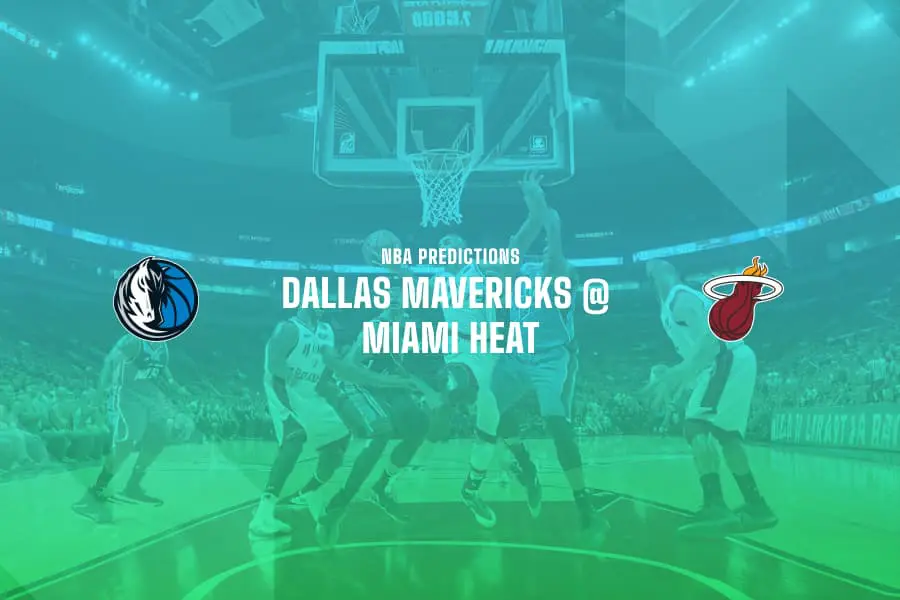 Mavericks @ MIA Heat NBA betting tips