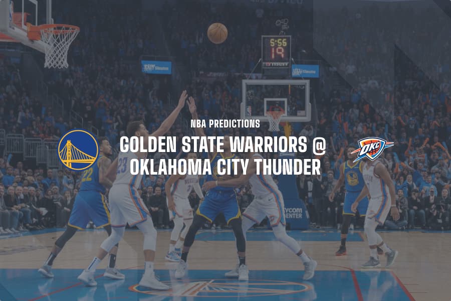 Warriors @ OKC Thunder NBA betting tips
