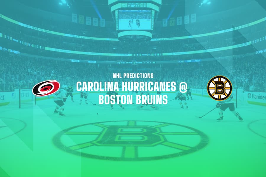 CAR Hurricanes @ BOS Bruins NHL betting tips