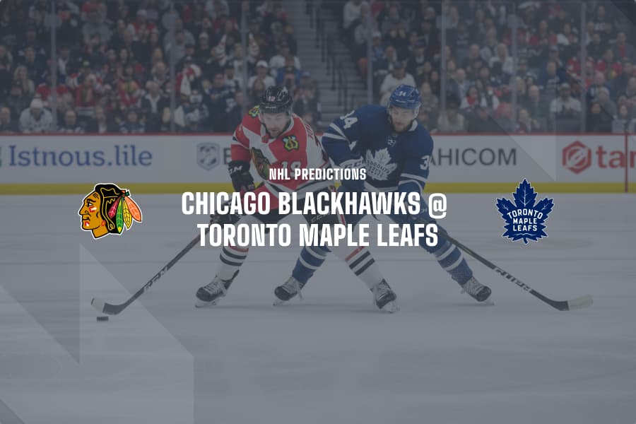 CHI Blackhawks @ TM Leafs NHL betting tips