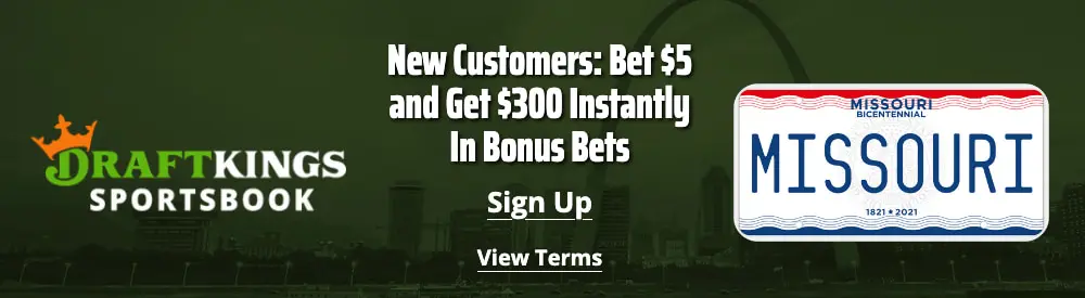 Draftkings Missouri Bonus bet $5 get $300