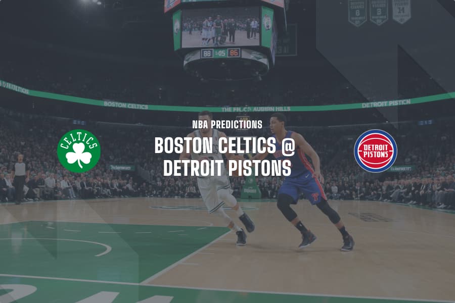 BOS Celtics @ DET Pistons NBA Tips