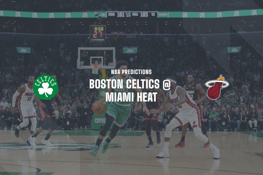 BOS Celtics @ MIA Heat NBA tips