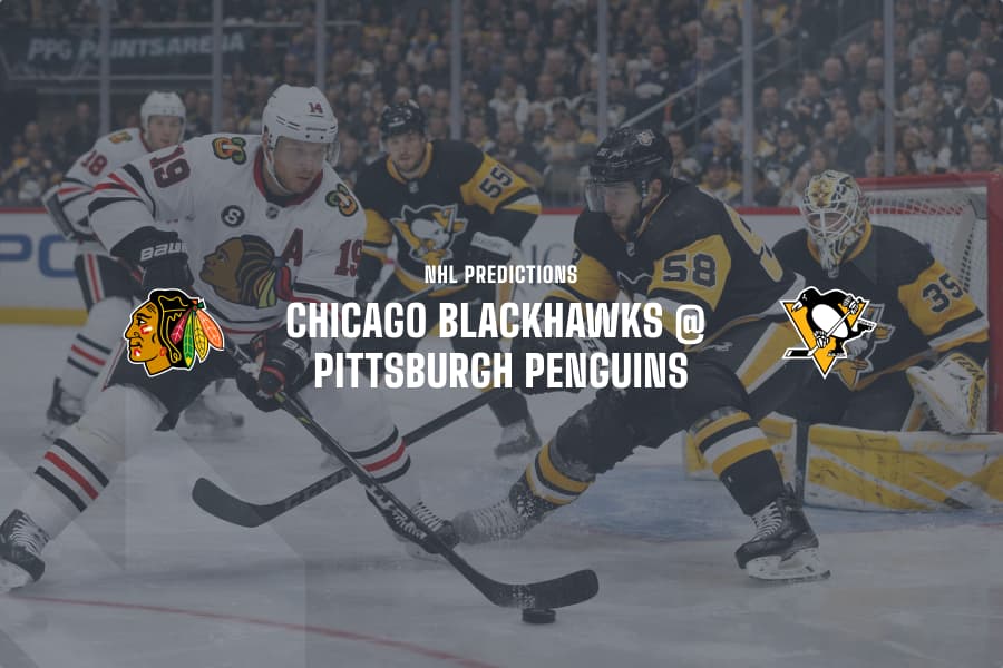 CHI Blackhawks @ PIT Penguins NHL Tips