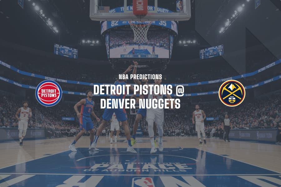 DET Pistons @ DEN Nuggets NBA Tips