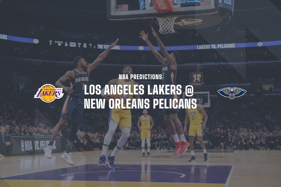 LA Lakers @ NO Pelicans NBA tips