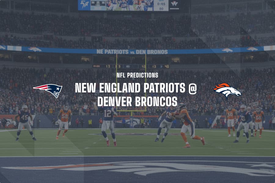 NE Patriots @ DEN Broncos NFL Tips