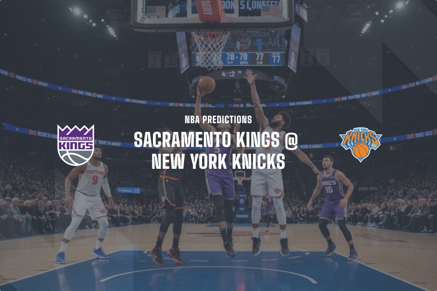 SAC Kings @ NY Knicks NBA Tips