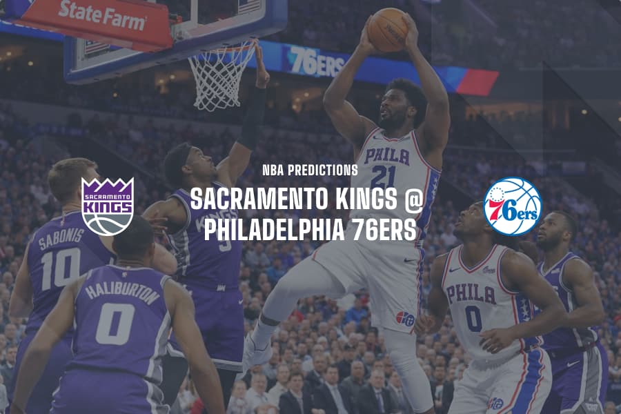 SAC Kings @ PHI 76ers NBA Tips
