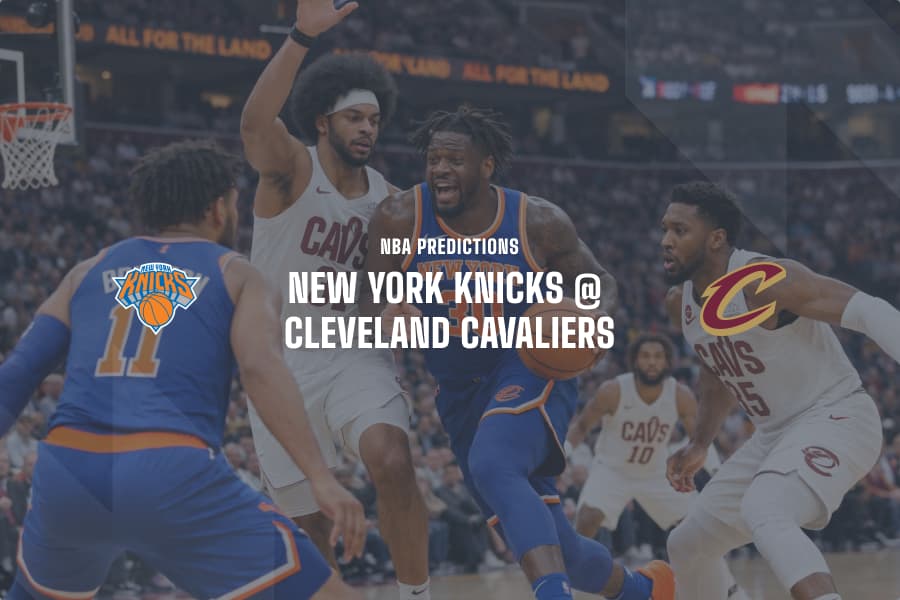 NY Knicks @ CLE Cavaliers NBA Tips
