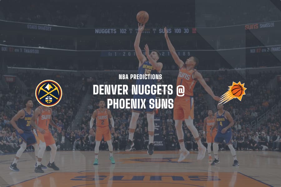 Denver Nuggets @ Suns NBA Tips