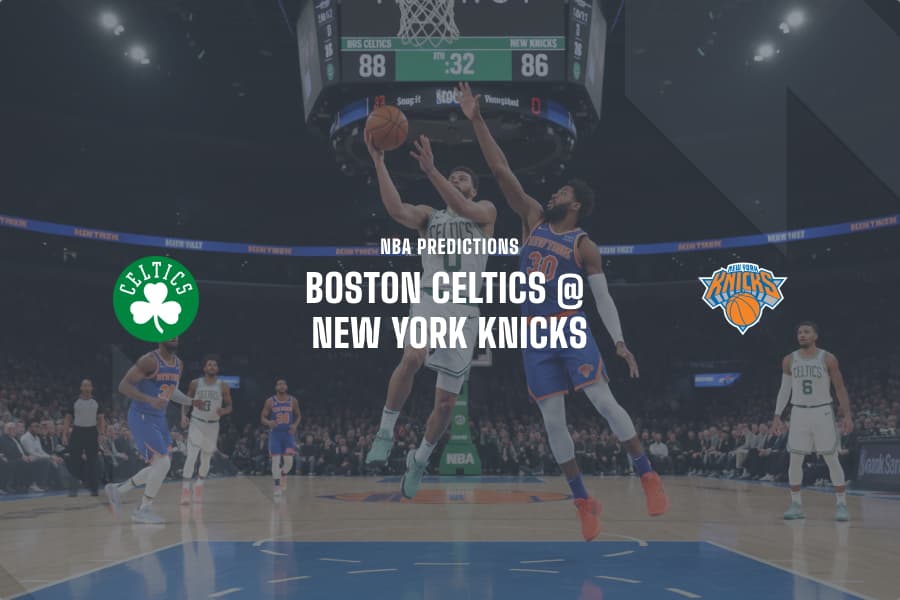 Celtics @ Knicks NBA Tips