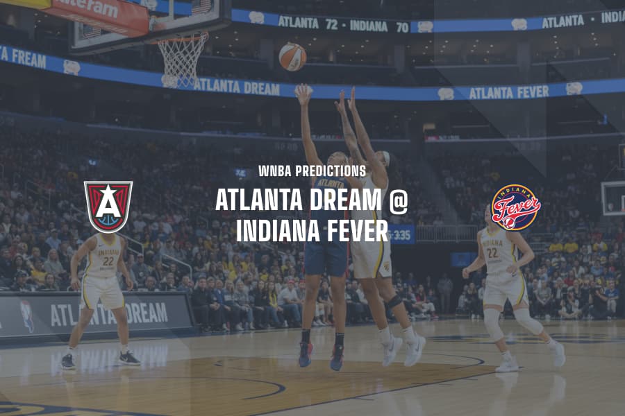 ATL Dream @ IND Fever WNBA Tips