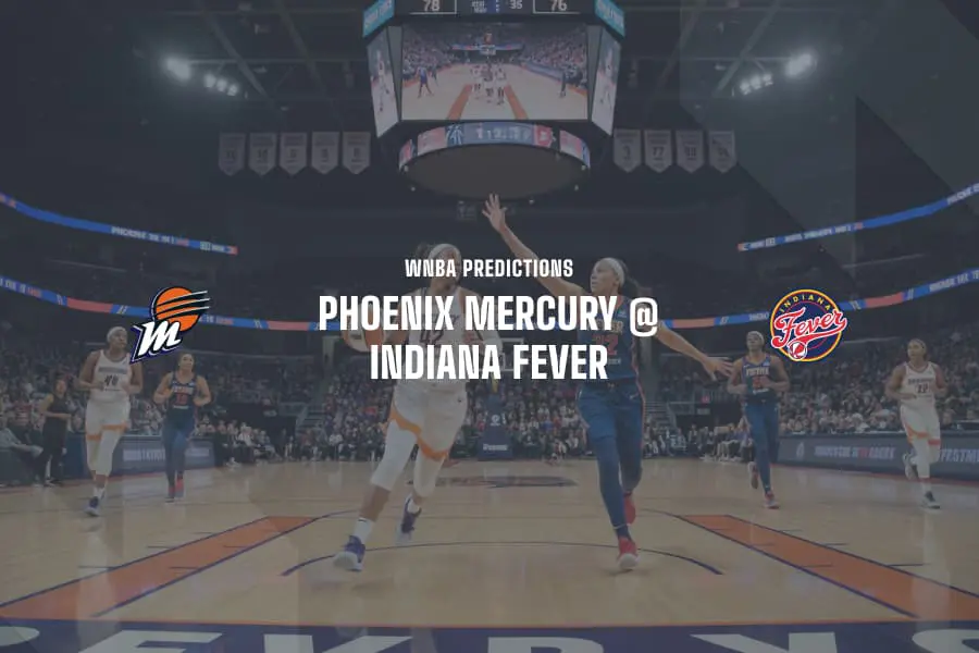 PHX Mercury @ IND Fever WNBA Tips