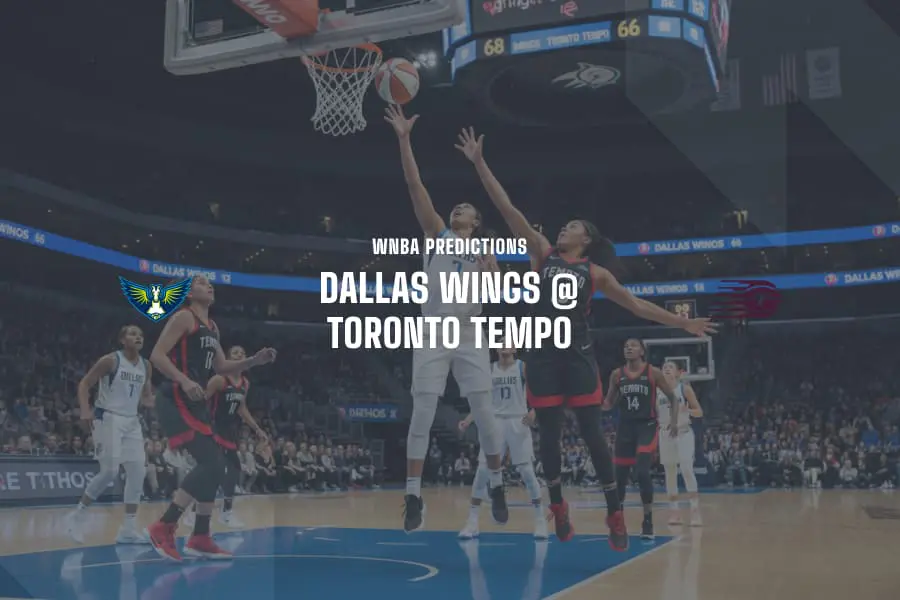 DAL Wings @ TOR Tempo WNBA Tips