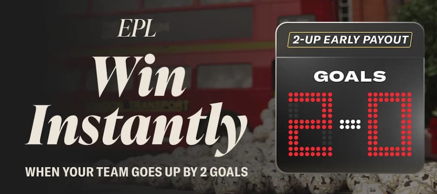 BetMGM 2-Up EPL