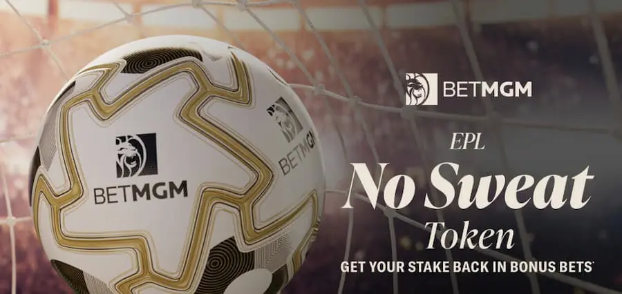 BetMGM EPL No Sweat offer