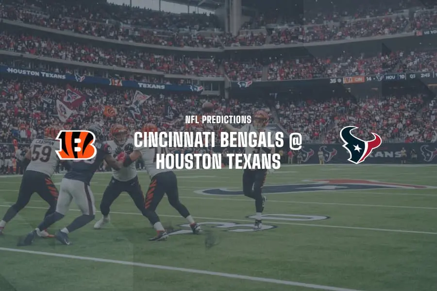 Bengals @ Texans NFL Tips