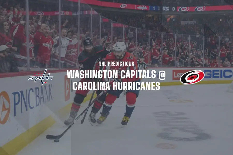 Capitals @ Hurricanes NHL Tips