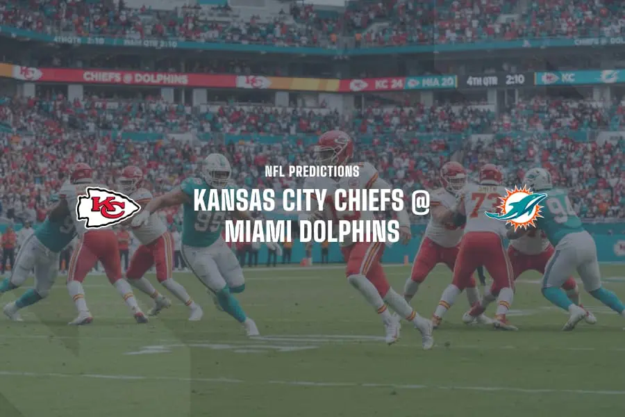 Chiefs @ Dolphins NFL Tips