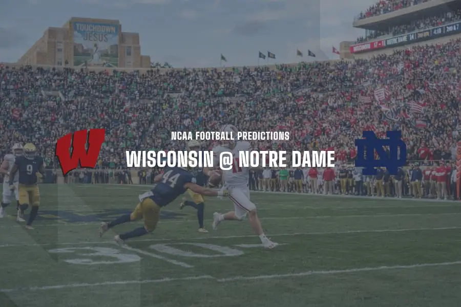 Wisconsin @ Notre Dame NCAAF Tips