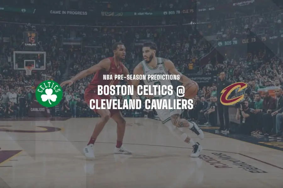 Celtics @ Cavaliers NBA Tips