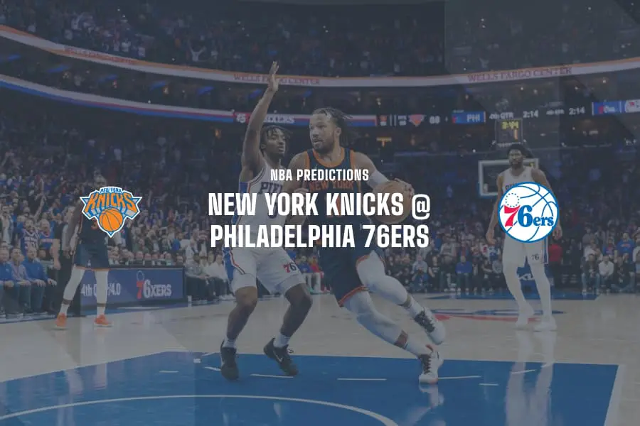 Knicks @ Philadelphia NBA Tips