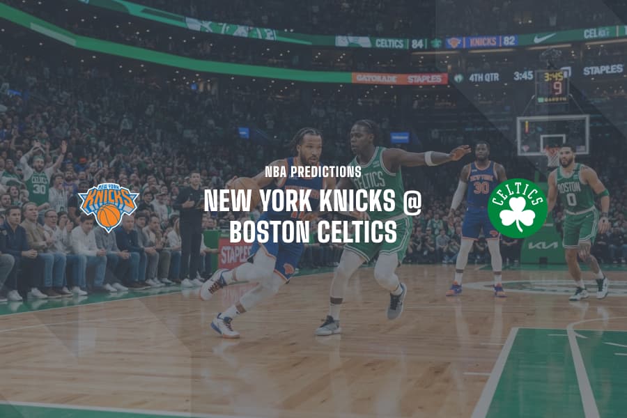 Knicks @ Celtics NBA Tips