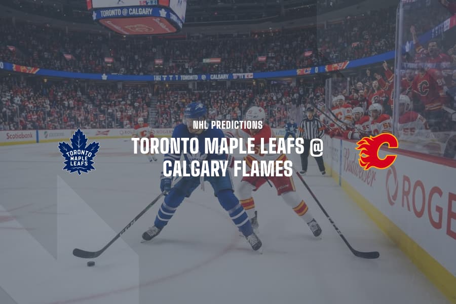 Leafs @ Flames NHL Tips