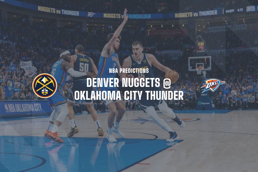 Denver @ Thunder NBA Tips