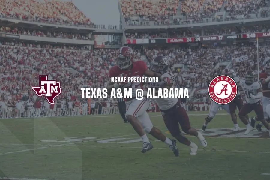 Texas A&M @ Alabama NCAAF Tips